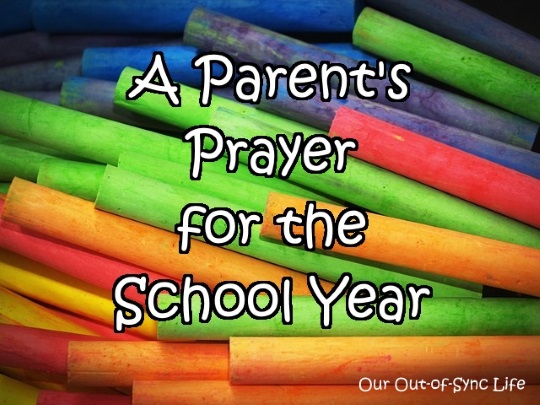 A Parent's Prayer for the School Year - Parenting to Impress