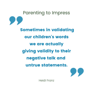 Parenting Tip: Validating Your Child - Parenting to Impress