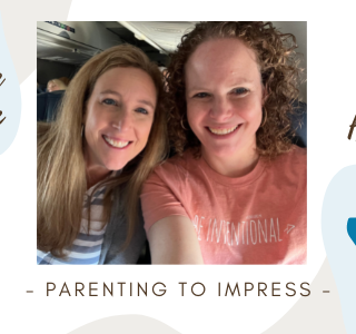 Melanie Simpson & Heidi Franz | Parenting to Impress