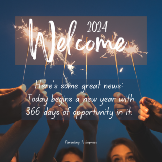 Welcome 2024! Here's some great news: Today begins a new year with 366 days of opportunity in it.